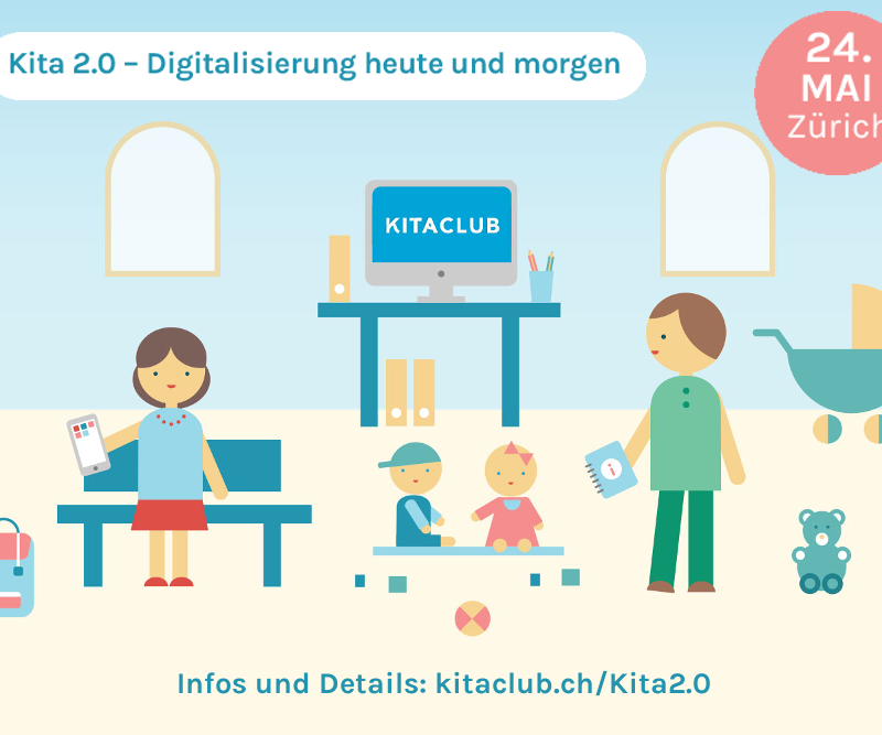 Kita 2.0 - Digitalisierung heute und morgen 24. Mai 2018 in Zürich